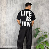 T-Shirt Life Is Now